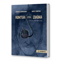 Kontua eta zikina. Euskal pop noir bat