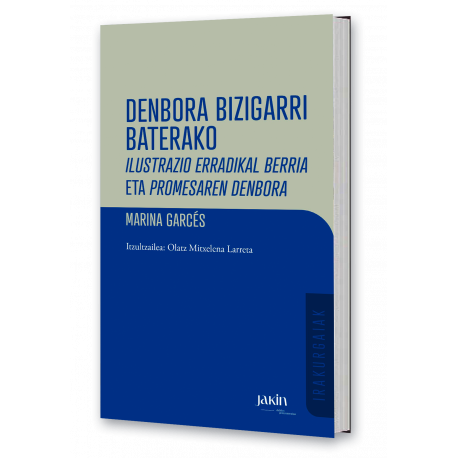 Denbora bizigarri baterako. Ilustrazio erradikal berria eta promesaren denbora