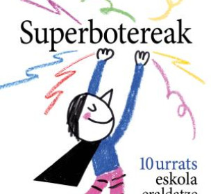 Superbotereak. 10 urrats eskola eraldatze bidean