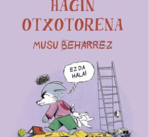 Hagin otxotorena musu beharrez