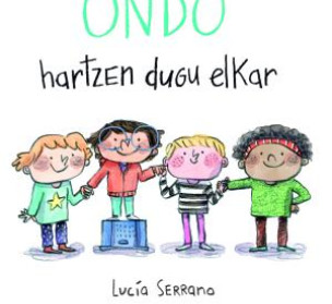 Ondo hartzen dugu elkar