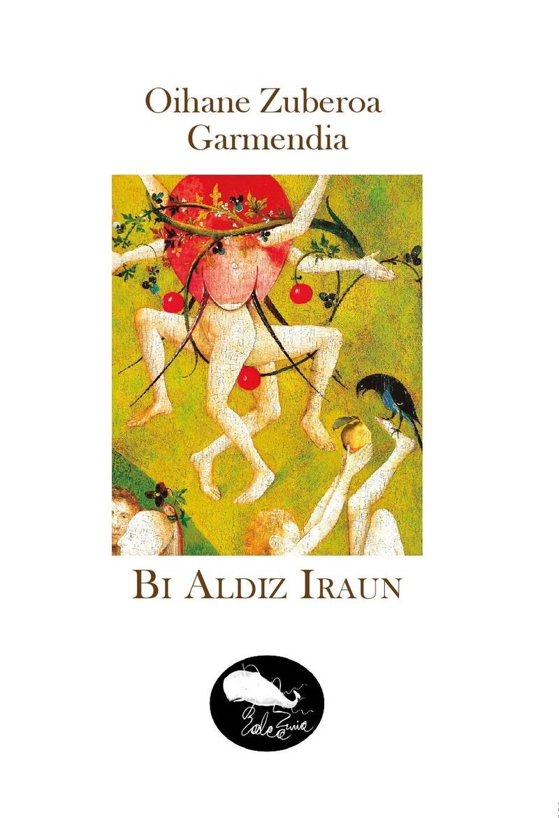 Oihane Zuberoa Garmendia / 'Bi aldiz iraun'