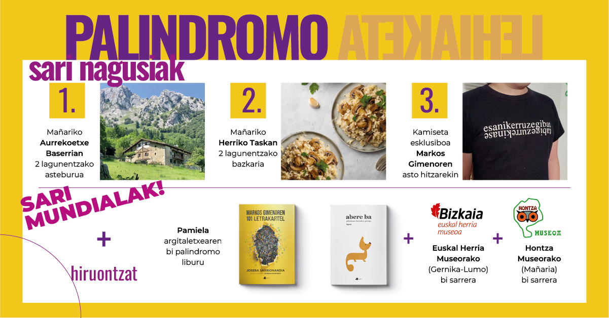 Palindromo lehiaketako sari nagusiak. Palindromo lehiaketako sari nagusiak.