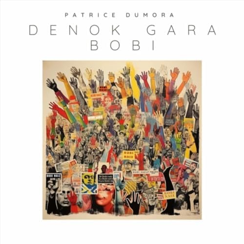 Patrice Dumora / 'Denok gara Bobi'