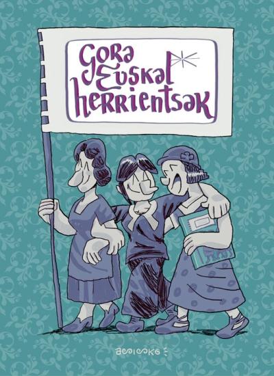 'Gora Euskal herrientsak' komikia. ASISKO URMENETA
