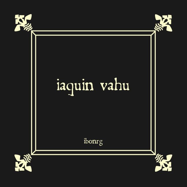 IBON RG musikariaren IAQUIN VAHU diskoa IBON RG musikariaren IAQUIN VAHU diskoa
