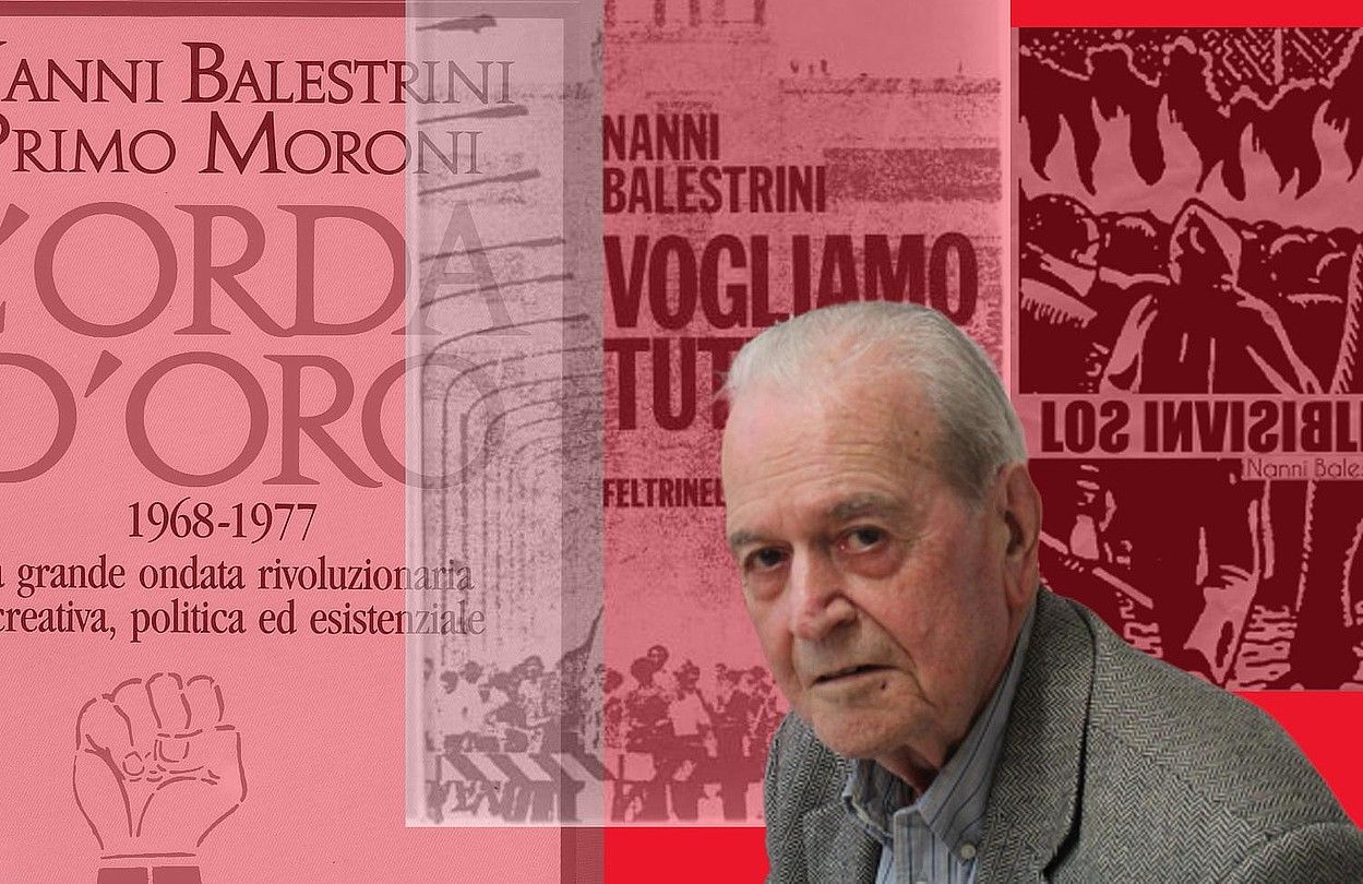 Aurtengo maiatzean hil zen Balestrini, eta aste batzuk lehenago adostu zuen Katakrakekin eleberria euskaratzea. BERRIA. Aurtengo maiatzean hil zen Balestrini, eta aste batzuk lehenago adostu zuen Katakrakekin eleberria euskaratzea. BERRIA.