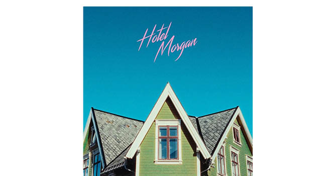 Morgan / 'Hotel Morgan'