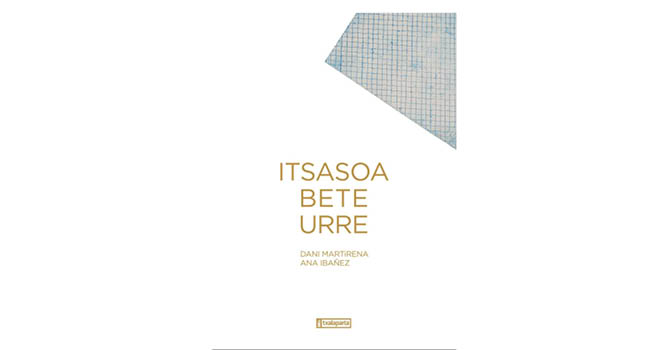 'Itsasoa beti urre'