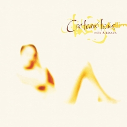 Cocteau twins Milk & kisses Cocteau twins Milk & kisses