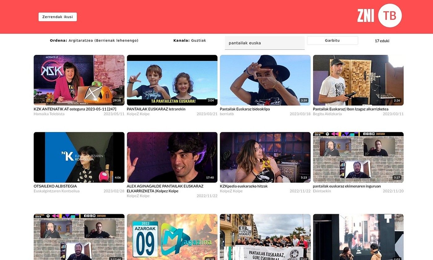 Youtuben dauden askotariko euskarazko edukiak ikus daitezke Zni TB aplikazioan. ZER NON IKUSI. Youtuben dauden askotariko euskarazko edukiak ikus daitezke Zni TB aplikazioan. ZER NON IKUSI.