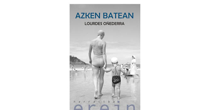 Lourde Oñederra / 'Azken batean'