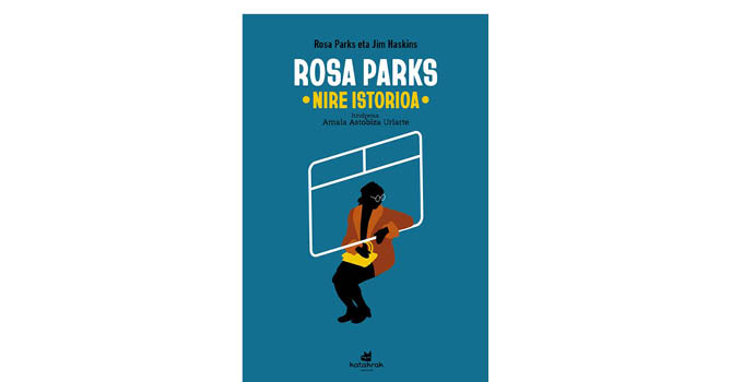 Rosa Parks. Nire istorioa