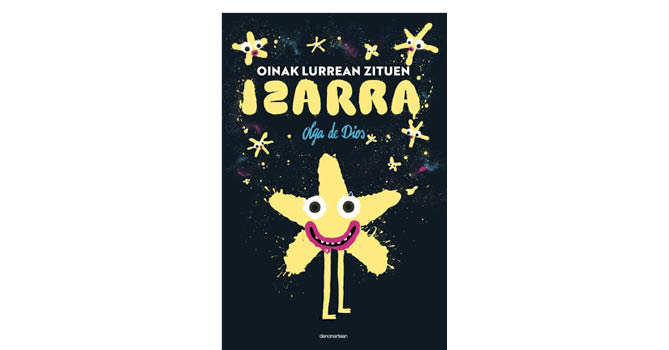 'Oinak lurrean zituen izarra'